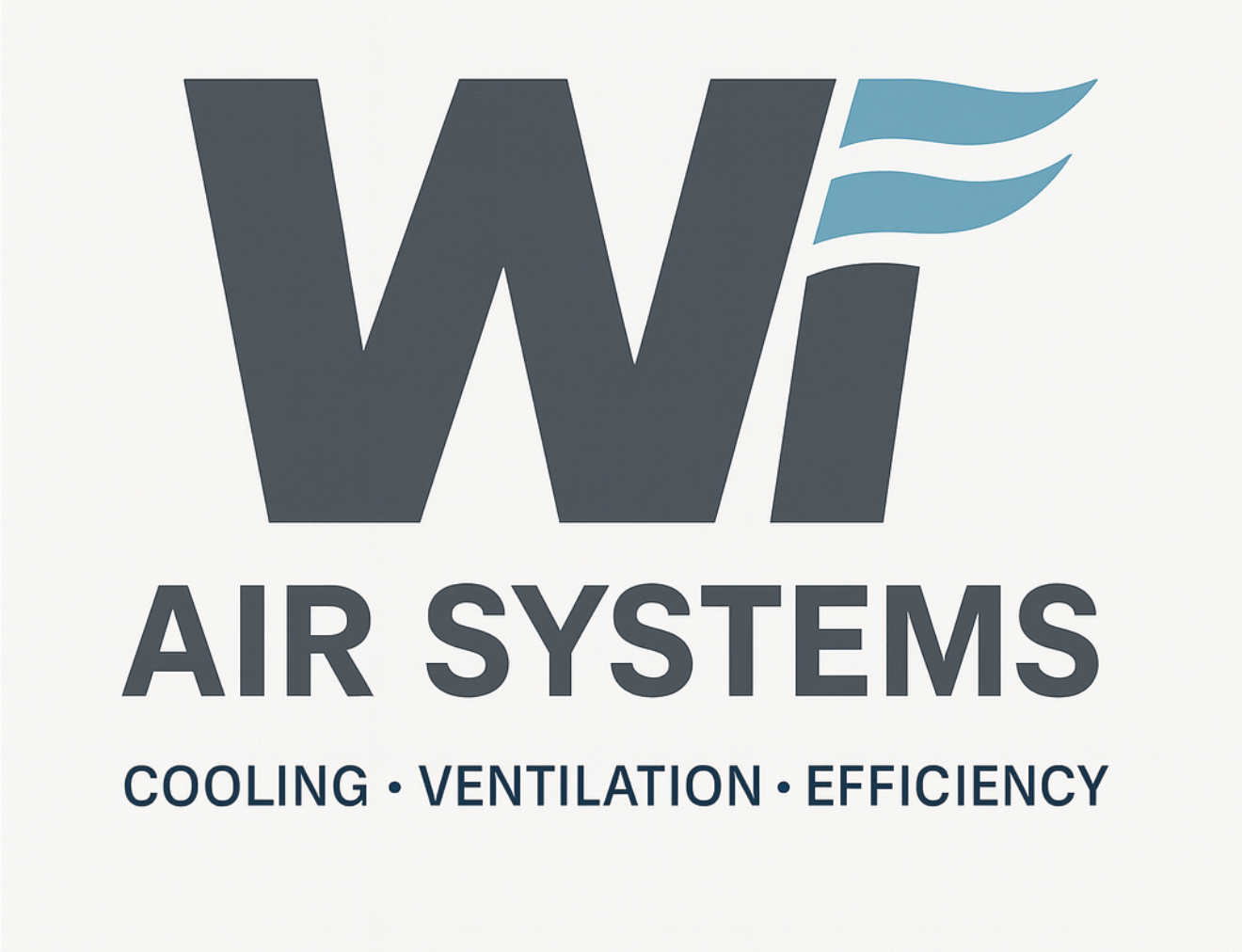 Wi Air Systems - Cooling • Ventilation • Efficiency